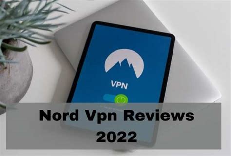 nord vpn reviews 2022.